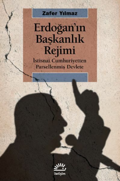 Erdoğanın Başkanlık Rejimi ZAFER YILMAZ