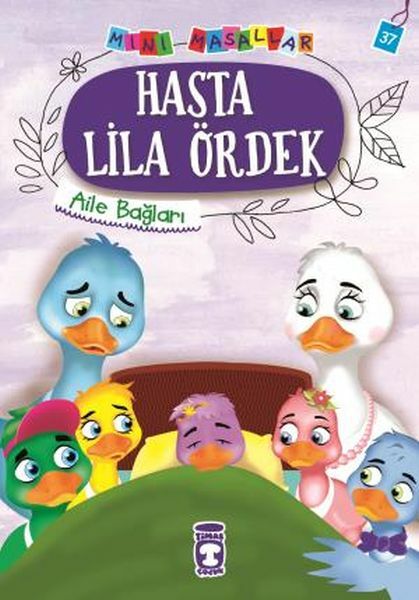 Hasta Lila Ördek - Mini Masallar 4 (37) NALAN AKTAŞ SÖNMEZ