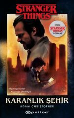 Karanlık Şehir Bir Stranger Things Romanı ADAM CHRİSTOPHER