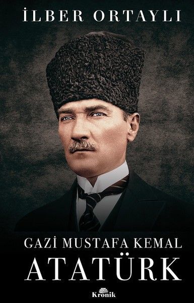 Gazi Mustafa Kemal Atatürk Ciltli İLBER ORTAYLI