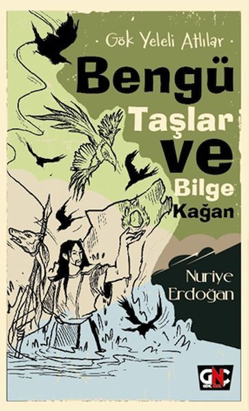 Gök Yeleli Atlılar – Bengü Taşlar ve Bilge Kağan NURİYE ERDOĞAN