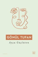 Gönül Tufan AYÇA GÜÇLÜTEN