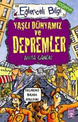 Yaşlı Dünyamız ve Depremler ANİTA GANERİ