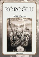Halk Hikayeleri- Köroğlu REFİK DURBAŞ