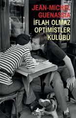 İflah Olmaz Optimistler Kulübü JEAN MİCHEL GUENASSİA