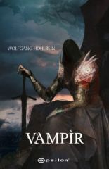 Ölümsüzlerin Tarihi 2 Vampir WOLFGANG HOHLBEİN