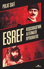 Eşref Kuşçubaşının Alternatif Biyografisi Gizli Teşkilatlar POLAT SAFİ