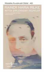 Raıner Marıa Rılke Bütün Şiirlerinden Seçmeler - Sert Kapak RAINER MARIA RILKE