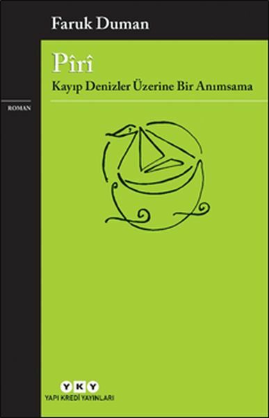 Piri Kayıp Denizler Üzerine Bir Anımsama FARUK DUMAN