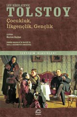 Çocukluk, İlkgençlik, Gençlik LEV NİKOLAYEVİÇ TOLSTOY
