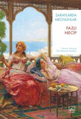 Saraylarda Mecnunlar FAZLI NECİP