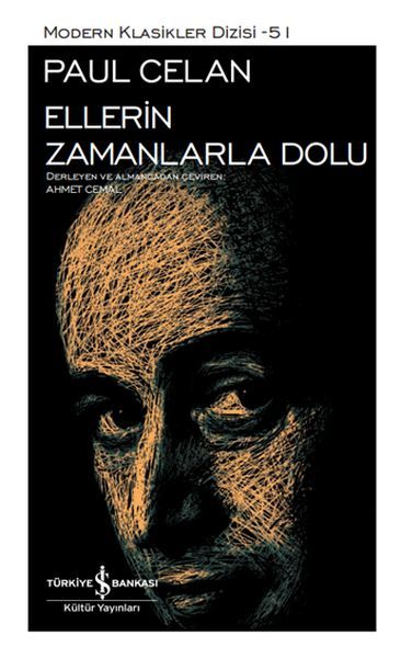 Ellerin Zamanlarla Dolu - Sert Kapak PAUL CELAN