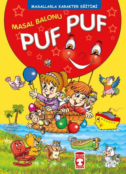 Masal Balonu Puf Puf -  Masallarla Karakter Eğitimi (Fleksi Cilt) MÜJGAN ŞEYHİ
