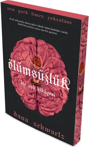 Ölümsüzlük DANA SCHWARTZ