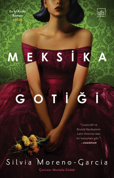 Meksika Gotiği SİLVİA MORENO GARCİA