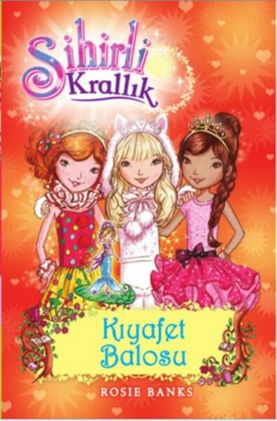 Sihirli Krallık 17 Kıyafet Balosu ROSIE BANKS