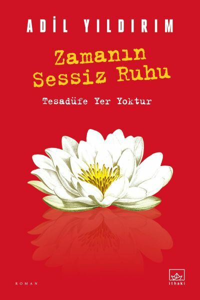 Zamanın Sessiz Ruhu ADİL YILDIRIM