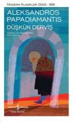 Düşkün Derviş - Sert Kapak ALEKSANDROS PAPADİAMANTİS