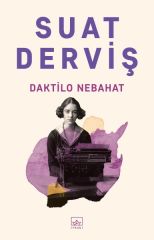 Daktilo Nebahat SUAT DERVİŞ