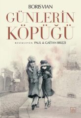 Günlerin Köpüğü Resimli BORİS VİAN