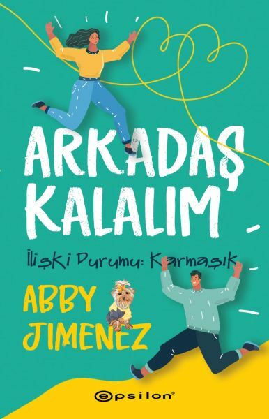 Arkadaş Kalalım İlişki Durumu Karmaşık ABBY JİMENEZ