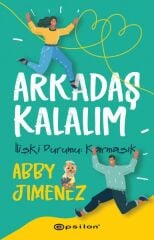 Arkadaş Kalalım İlişki Durumu Karmaşık ABBY JİMENEZ