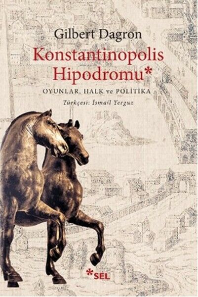 Konstantinopolis Hipodromu GİLBERT DAGRON