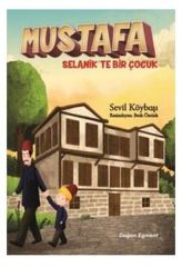 Mustafa Selanik'Te Bir Çocuk SEVİL KÖYBAŞI