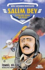 Salim Bey Kıtaları Aşan İlk Pilot İSMAİL BİLGİN
