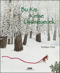 Bu Kış Kimse Üşümeyecek FERİDUN ORAL