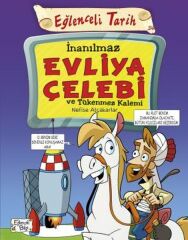 İnanılmaz Evliya Çelebi ve Tükenmez Kalemi NEFİSE ATÇAKARLAR