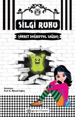 Silgi Ruhu ŞÖHRET DOĞRUYOL SAĞBAŞ