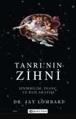 Tanrı'nın Zihni Sinirbilim, İnanç ve Ruh Arayışı JAY LOMBARD