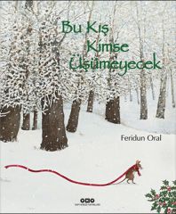Bu Kış Kimse Üşümeyecek FERİDUN ORAL