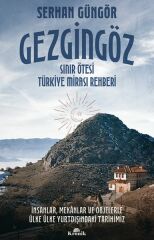 Gezgingöz Sınır Ötesi Türkiye Mirası Rehberi SERHAN GÜNGÖR