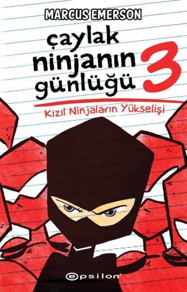 Çaylak Ninjanın Günlüğü III Kızıl Ninjaların Yükselişi MARCUS EMERSON