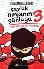 Çaylak Ninjanın Günlüğü III Kızıl Ninjaların Yükselişi MARCUS EMERSON