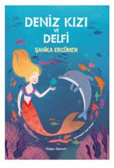 Delfi Ve Deniz Kızı ŞAHİKA ERCÜMEN