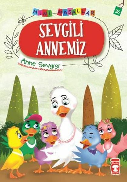 Sevgili Annemiz - Mini Masallar 4 (36) NALAN AKTAŞ SÖNMEZ