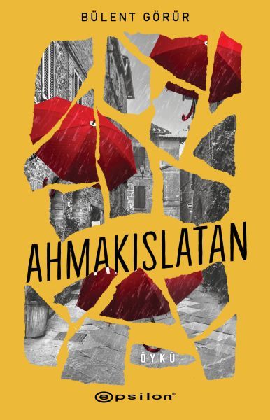 Ahmakıslatan BÜLENT GÖRÜR
