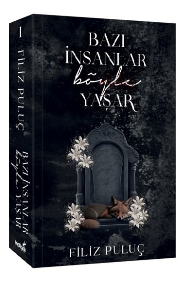 Bazı İnsanlar Böyle Yaşar FİLİZ PULUÇ