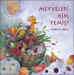 Meyveleri Kim Yemiş FERİDUN ORAL