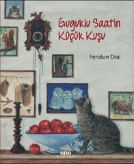 Guguklu Saatin Küçük Kuşu FERİDUN ORAL