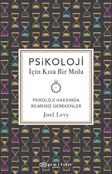 Psikoloji İçin Kısa Bir Mola JOEL LEVY
