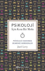 Psikoloji İçin Kısa Bir Mola JOEL LEVY