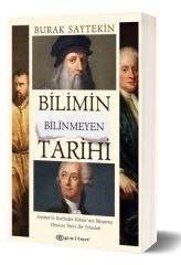 Bilimin Bilinmeyen Tarihi BURAK SAYTEKİN
