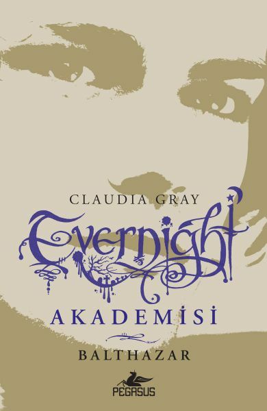 Evernight Akademisi 5 Balthazar CLAUDİA GRAY