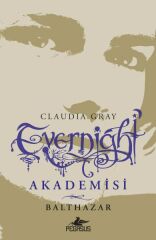 Evernight Akademisi 5 Balthazar CLAUDİA GRAY