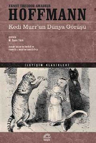 Kedi Murr'un Dünya Görüşü ERNST THEODOR AMADEUS HOFFMANN