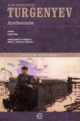 Arefesinde IVAN SERGEYEVİÇ TURGENYEV